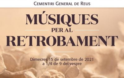 “Músiques per al retrobament”, el concert al Cementiri General de Reus per recordar, enguany serà el 15 de setmebre